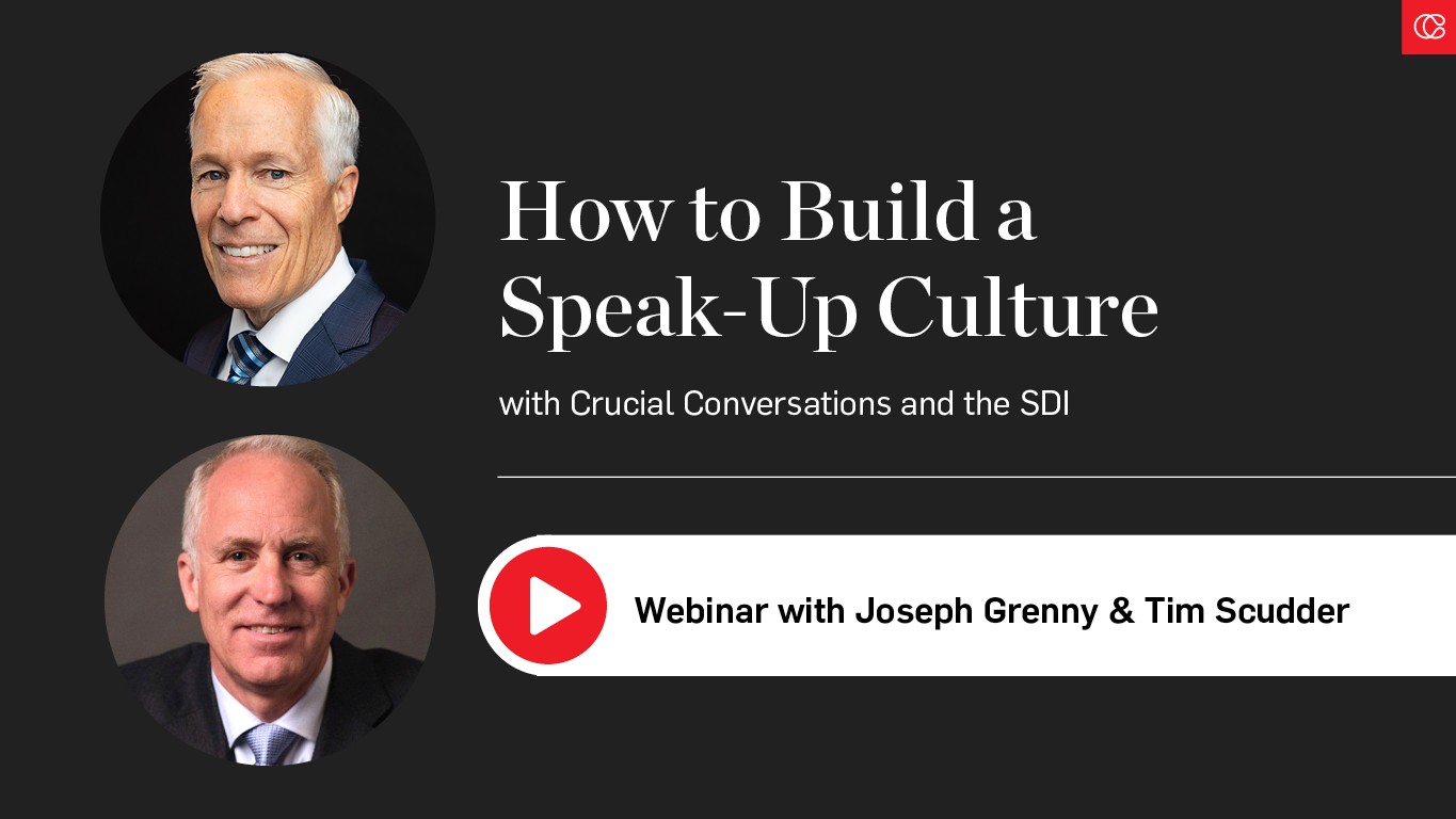 webinar with Joseph Grenny and Tim Scudder about Crucial Conversations and the SDI 2.0
